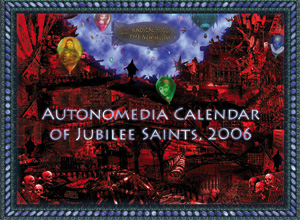 2006 Autonomedia Calendar of Jubilee Saints