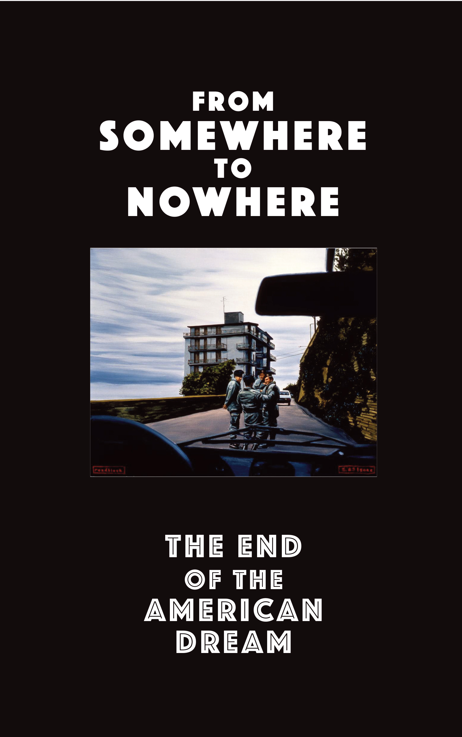 From Somewhere to Nowhere: The End of the American Dream - Click Image to Close