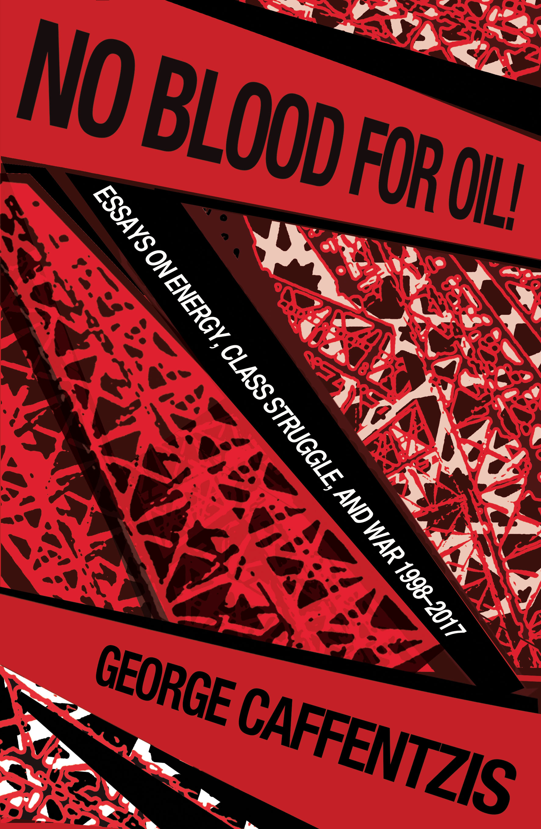 No Blood For Oil! Energy, Class Struggle and War 1998–2016
