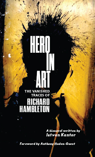 Hero in Art: The Vanished Traces of Richard Hambleton - Click Image to Close