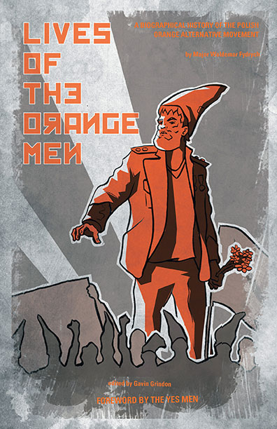 Lives of the Orange Men