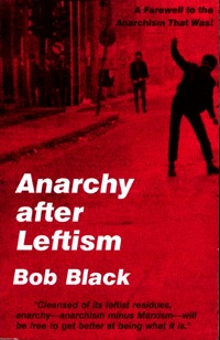Anarchy After Leftism