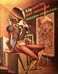 Lip and the Self-Managed Counter-Revolution
