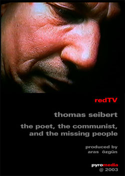 Thomas Seibert: The Poet, The Communist, And The Missing People
