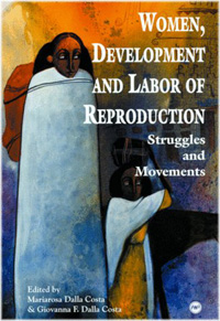 Women, Development and Labor of Reproduction
