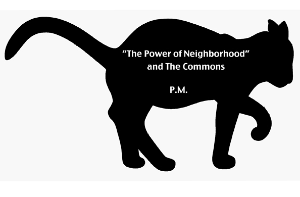 "The Power of Neighborhood" and the Commons