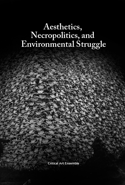 Aesthetics, Necropolitics and Environmental Struggle - Click Image to Close
