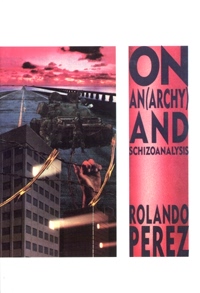 On Anarchy & Schizoanalysis